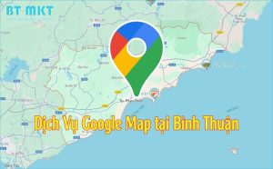 Dịch Vụ Google Map tại Bình Thuận