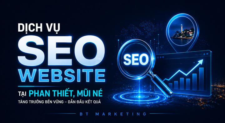 Dịch Vụ SEO Website Tại Phan Thiết - Mũi Né