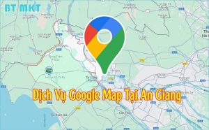 Dịch Vụ Google Map tại An Giang