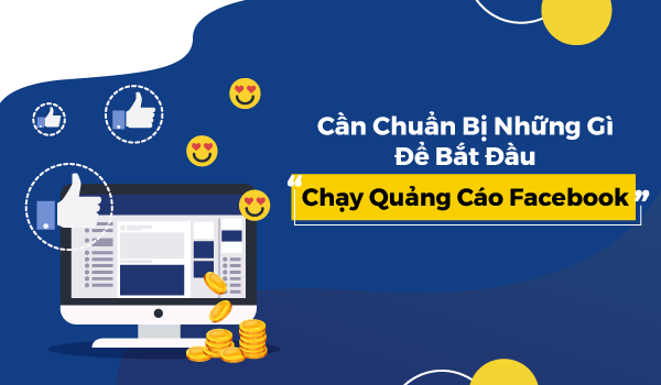 Chuẩn bị trước khi chạy quảng cáo Facebook