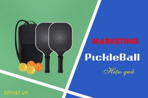 Chiến lược Marketing Pickleball hiệu quả