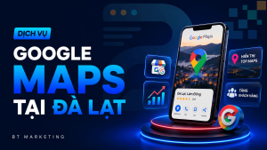 Dịch Vụ Google Maps Tại Đà Lạt