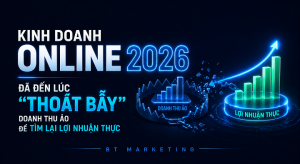 Kinh Doanh Online 2026 - Thoát Bẫy Doanh Thu Ảo – Tăng Lợi Nhuận Thực