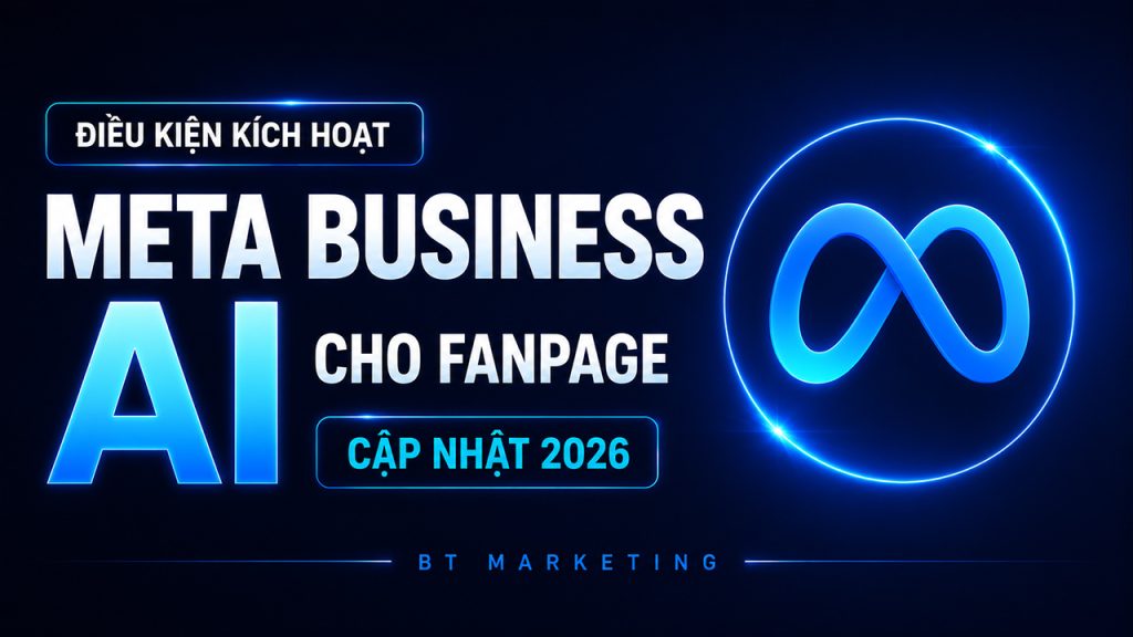 Điều Kiện Kích Hoạt Meta Business AI Cho Fanpage