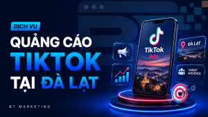 Dich Vu Quang Cao TikTok Tai Da Lat