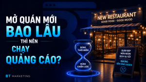 Mở Quán Mới Bao Lâu Thì Nên Chạy Quảng Cáo