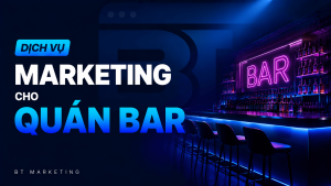 Dịch Vụ Marketing Cho Quán Bar