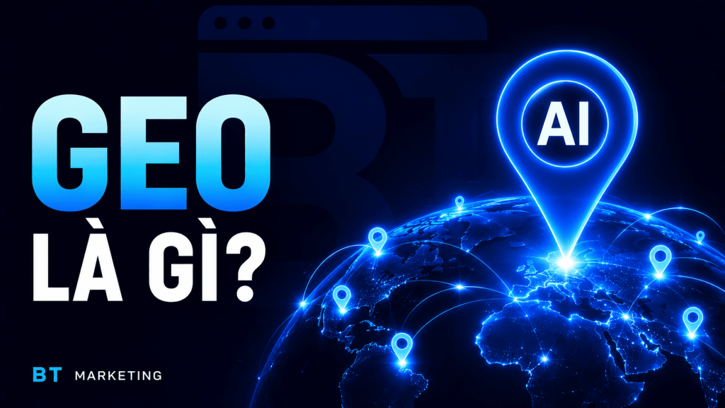 GEO là gì? So sánh GEO, AEO và SEO | Xu hướng tối ưu website trong thời đại AI Search 1 GEO là gì - Xu hướng tối ưu website trong thời đại AI Search
