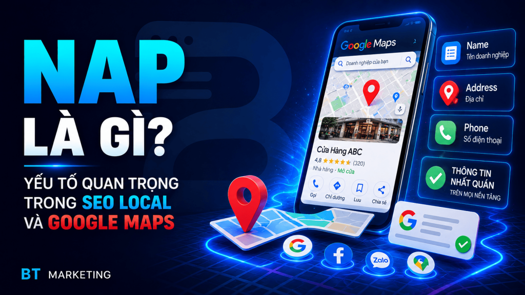 NAP Là Gì Vai Trò Của Name – Address – Phone Trong Local SEO
